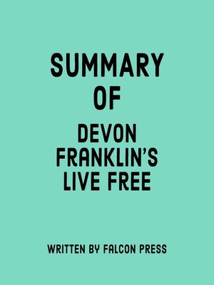cover image of Summary of DeVon Franklin's Live Free
